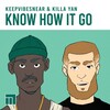 Killa Yan、KeepVibesNear - Know How It Go (Explicit)