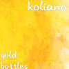 KOLIANO - Gold Bottles (Explicit)