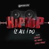 Mic Handz、Sickflo、Optimystic、sticky fingaz - Hip-Hop Iz All I Do
