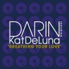 Darin、Kat DeLuna - Breathing Your Love (UK Radio Edit)