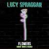 Lucy Spraggan《Flowers》[MP3/LRC]