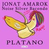 Noise Silver、Jonat Amarok、Bacondo - Platano (Explicit)