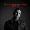 DJ Hollywood、Fatman Scoop《Change Up! (feat. Fatman Scoop)(Explicit)》[MP3/LRC]