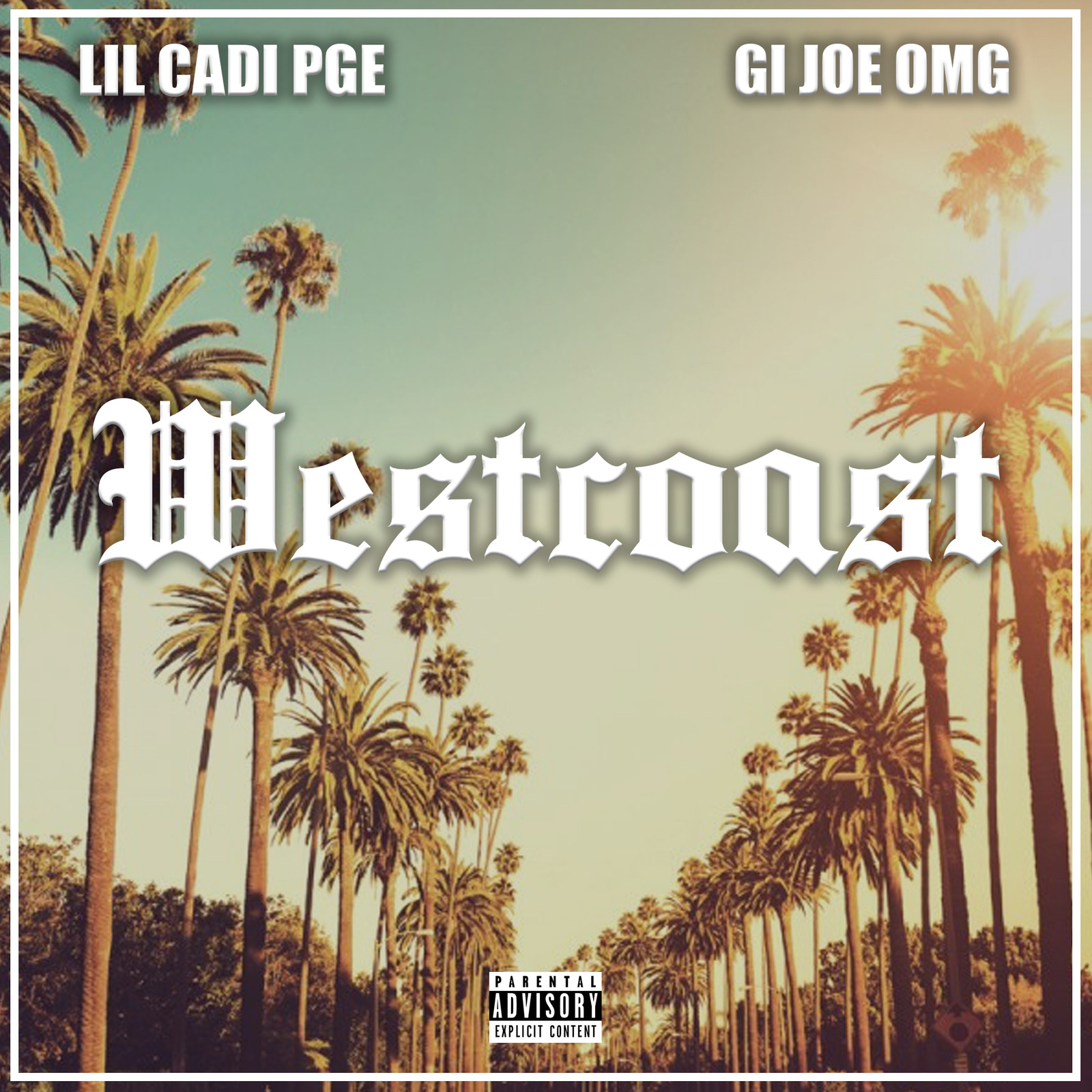 Lil Cadi Pge、Gijoe_omg - Westcoast (Explicit)