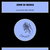John Di Maria - La Hija de Dios