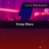 Chris Montanini - Crazydisco