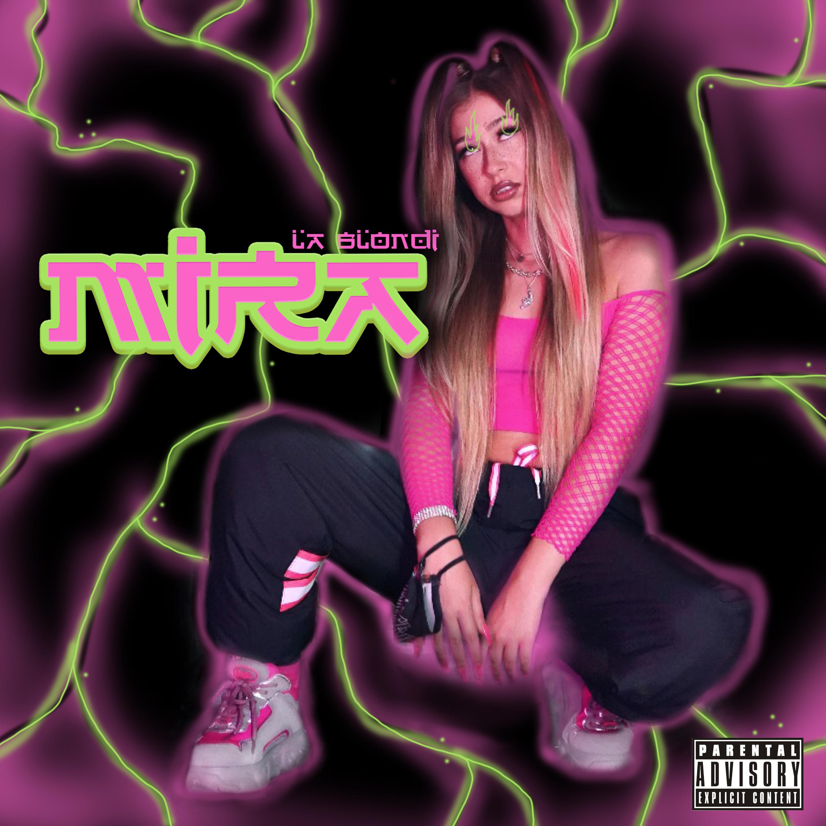 Ivana Garrido Boixaders、La Blondie - Mira (Explicit)