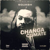 Squash、Jamar Roberts、Andre Whittaker - Changa Climate (Explicit)