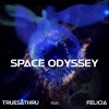 Truesathru - Space Odyssey