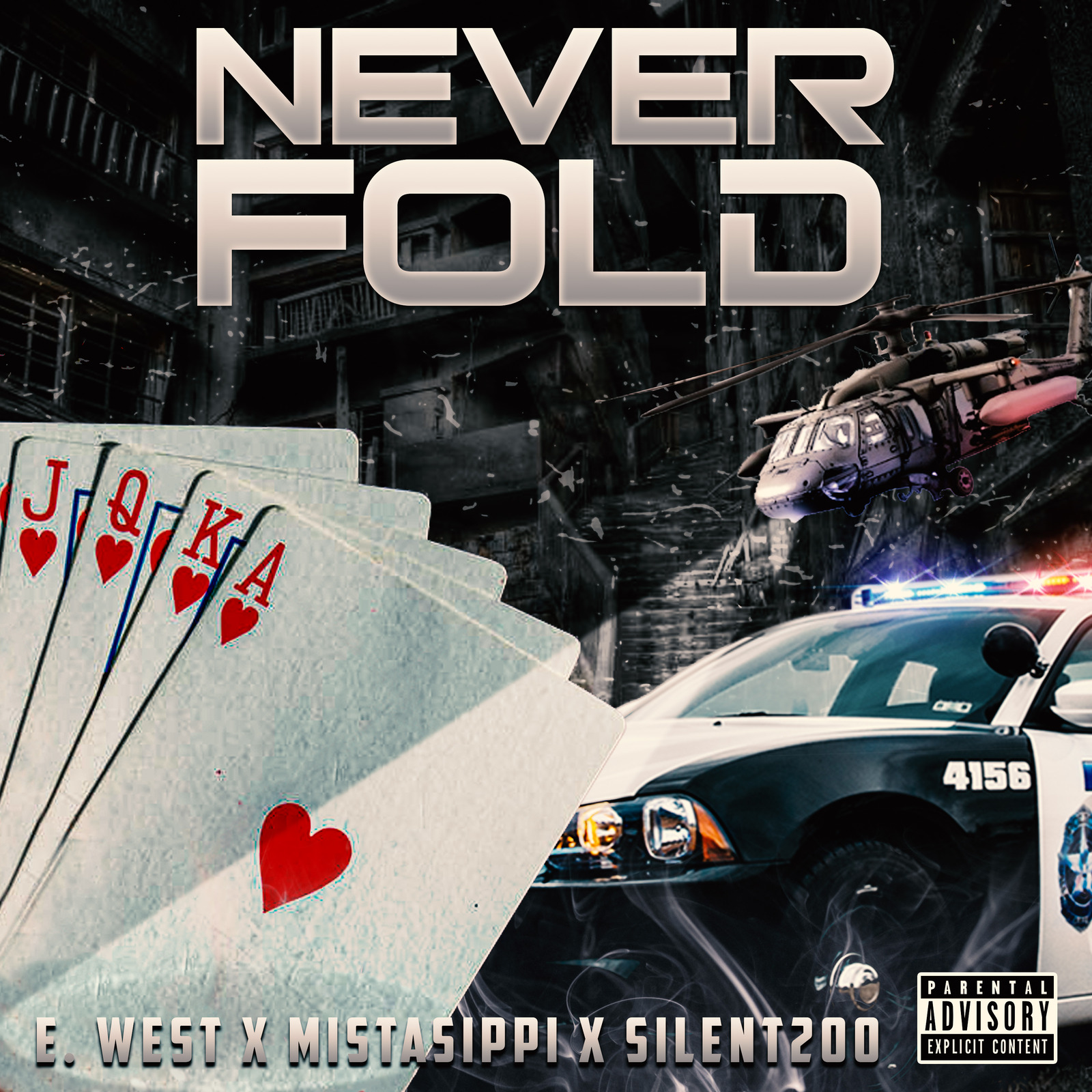 Silent200、E. West、Mistasippi - Never Fold (Explicit)