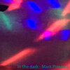 Mark Pizzonia - In the dark