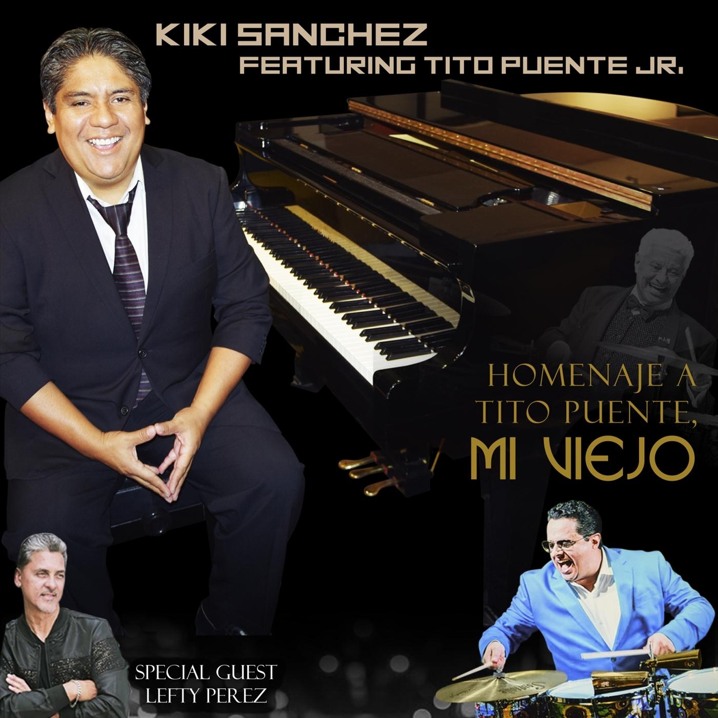 Kiki Sanchez、Tito Puente Jr.、Lefty Perez - Homenaje a Tito Puente, Mi Viejo