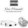 the natural、Tre Bo、Randal Dennis - New Moments (feat. Tre Bo & Randal Dennis)(Explicit)