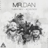 Mr.Dan - Tudo seu (Acústico)