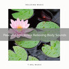 Instant Relax - Peaceful And Stress Relieving Body Sounds