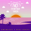 Myke Towers、Amenazzy - No Tenemos Nada (feat. Myke Towers)