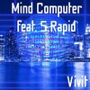 Vivit - Mind Computer feat. S.Rapid