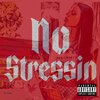 B.G.、P.B.G - No Stressin (Explicit)