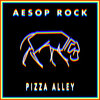 Aesop Rock - Pizza Alley (Explicit)