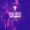 Lightscape - Escape This Moment (Original)