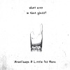 Little Sis Nora、AronChupa《What Was in That Glass (Explicit)》[MP3/LRC]