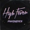 FANTASTICS from EXILE TRIBE《High Fever》[MP3/LRC]