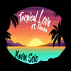 Kevin Solo、Haven - Tropical Love (Explicit)