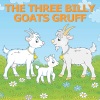 The Three Billy Goats Gruff、Nursery Rhymes and Fairy Tales - The Three Billy Goats Gruff