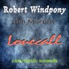 Robert Windpony、jim murphy - Lonecall