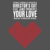 Director’s Cut、Frankie Knuckles、Eric Kupper、Jamie Principle - Your Love (Darius Syrossian Remix)