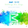 KJ-52、KMB - Walking His Ways[feat. KJ-52] (Ersin Shen Remix)