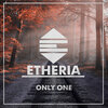 Etheria - Only One