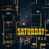W.A.H.、Luca Brunetti - Saturday (feat. Luca Brunetti)(Radio Mix)