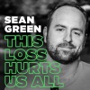 Sean Green《This Loss Hurts Us All》[MP3/LRC]