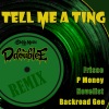 BackRoad Gee、P-Money、Darren Dixon、Deshane Cornwall、Kojo Kankam、D Double E、Frisco、Novelist、Shandy Bongwala Bombusa - Tell Me A Ting (Remix|Explicit)