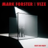 mark forster、VIZE - Bist du Okay