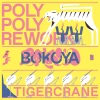 POLY POLY、Bokoya - Tiger Crane (PolyPolyRework)