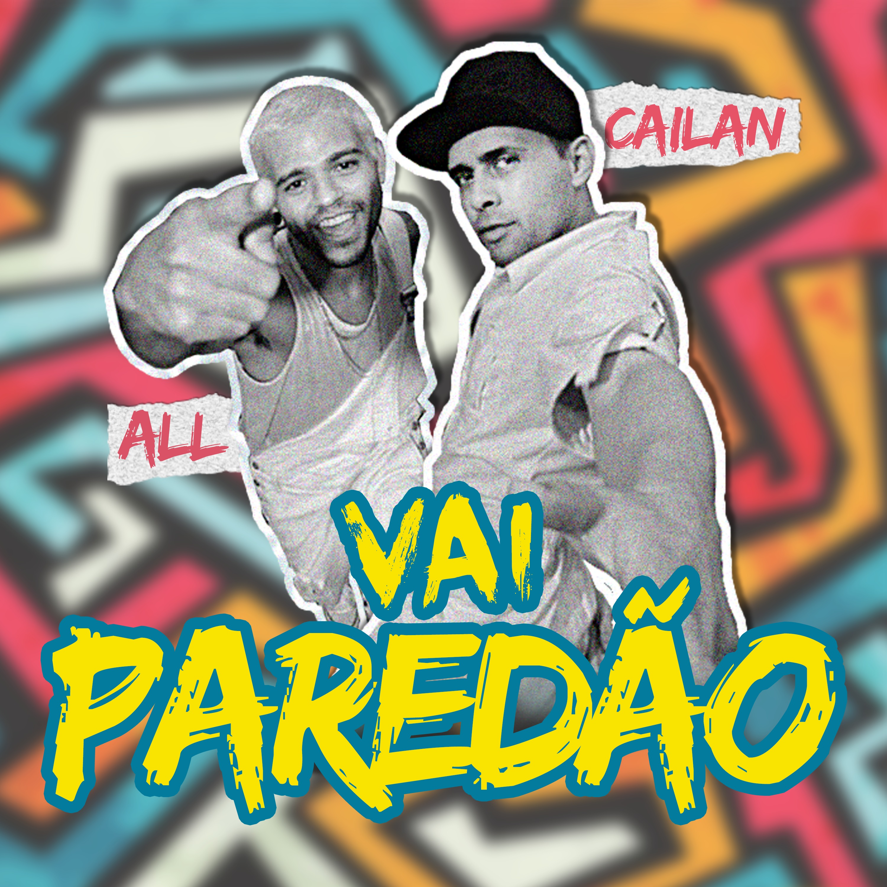 All、Cailan - Vai Paredão
