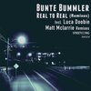 Bunte Bummler - Real To Real (Luca Doobie Remix)