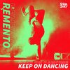 Remento - Keep On Dancing