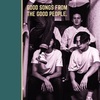 The Good People - I Hope Something Will Change Me