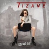 Tizane - Are You Bad