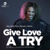 Natasha Watts、Reelsoul、Alex Poet - Give Love A Try (Reelsoul Remix)