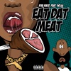 RitaRiece、DOLLA - Eat Dat Meat (Explicit)