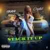 Crystal - Stack It Up (feat. Travo)(Explicit)