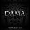 Roberth in da house - Dama