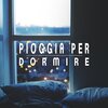 Per Dormire di TraxLab - Pioggia per Dormire, Pt. 01
