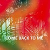 Mad.S - Come Back To Me (Radio Edit)