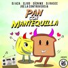 Dj Aza、Díen Mx、Eliud、Dj Rasec、Joe La Controversia - Pan Con Mantequilla (feat. Díen Mx & Eliud)