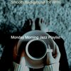 Monday Morning Jazz Playlist - Entertaining Music for Dinner Time
